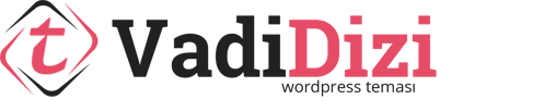 Vadi Dizi Wordpress Teması